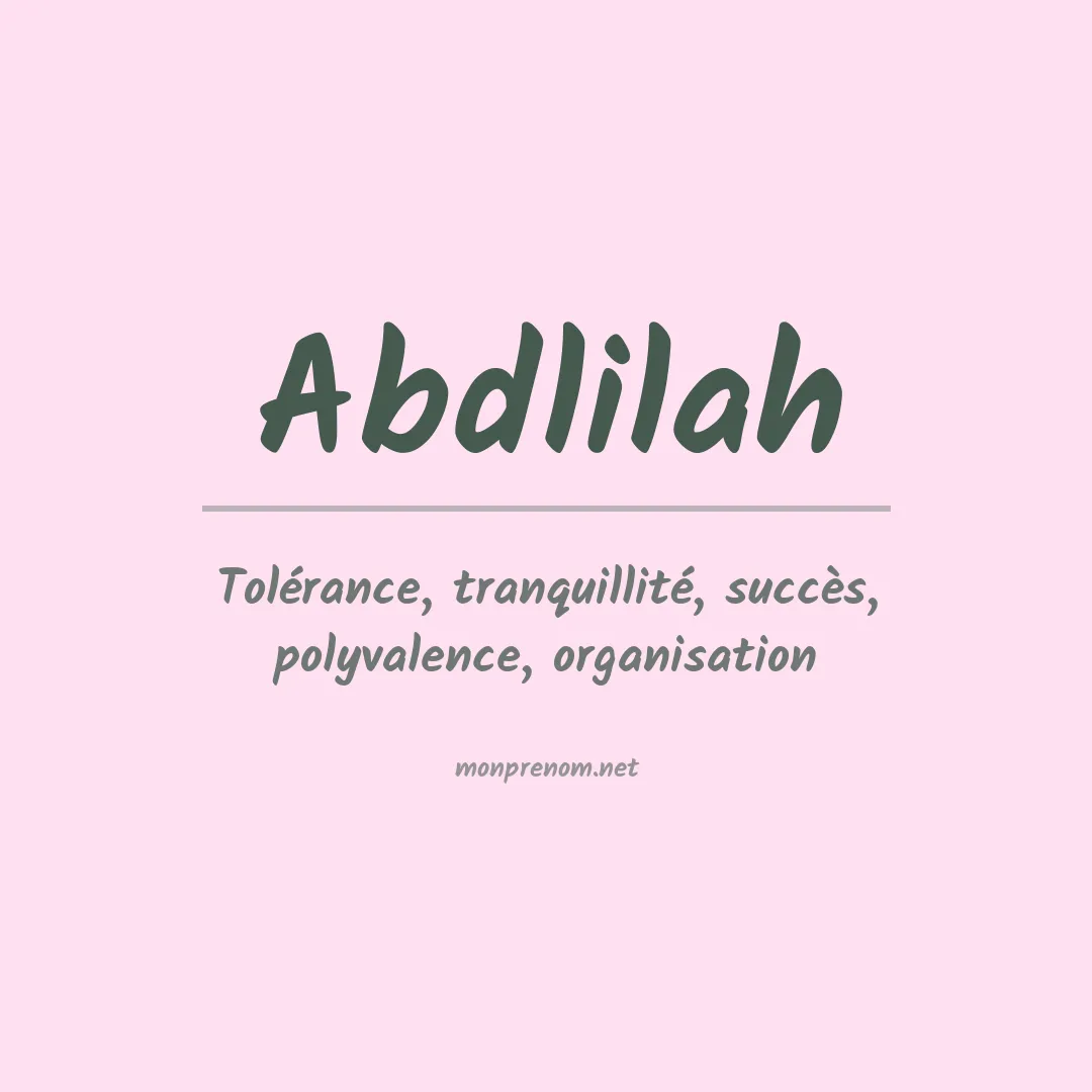 Signification du prénom Abdlilah