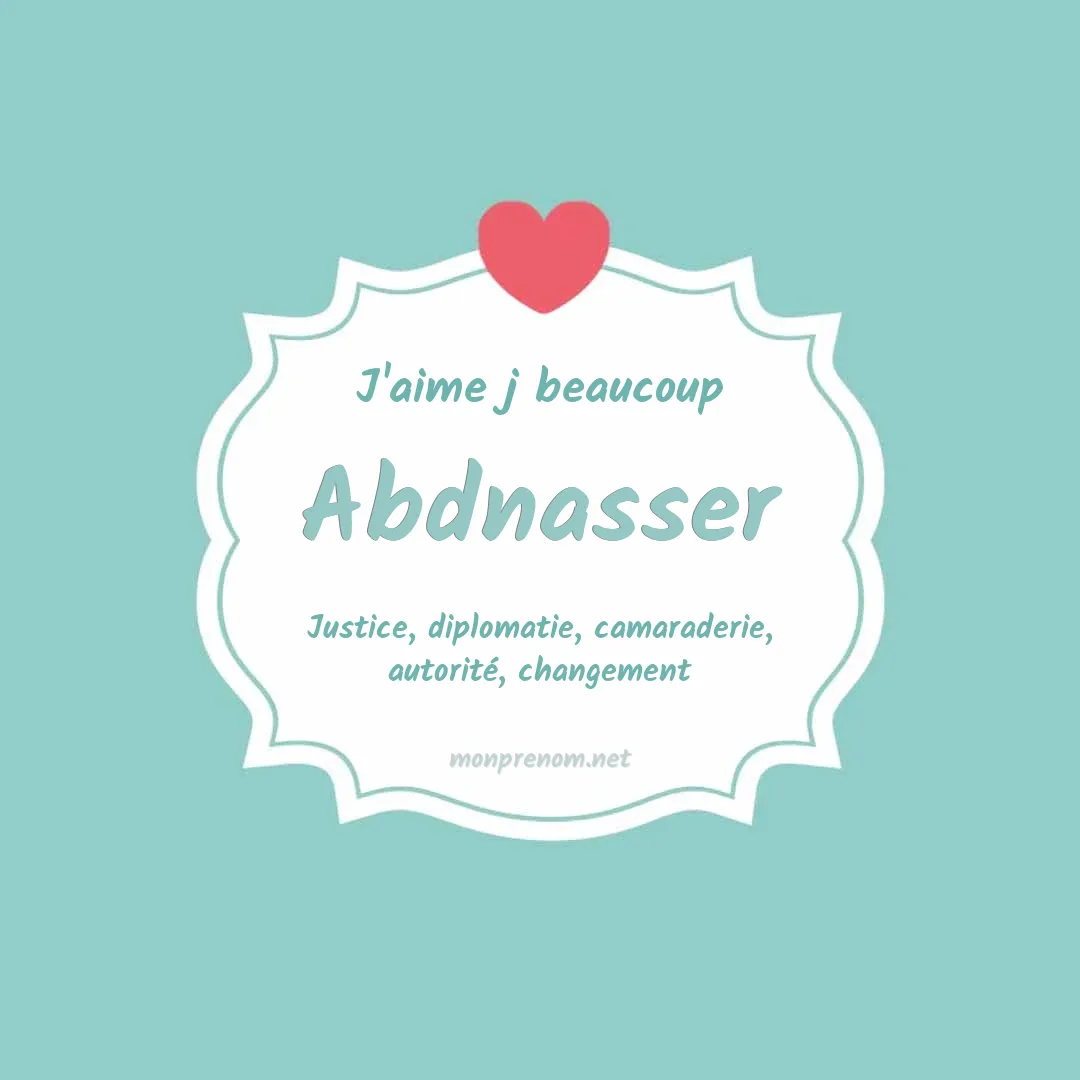 J'aime beaucoup Abdnasser