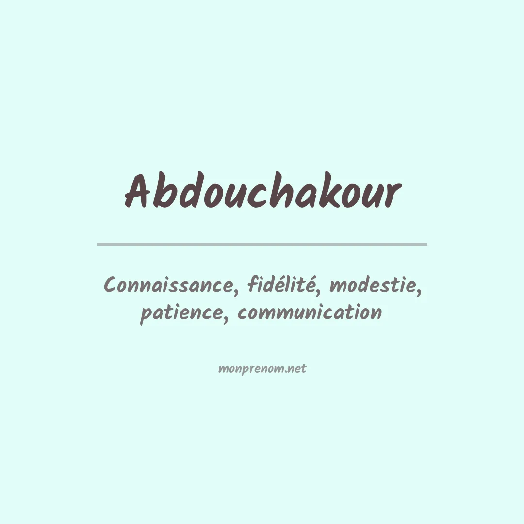 Signification du prénom Abdouchakour