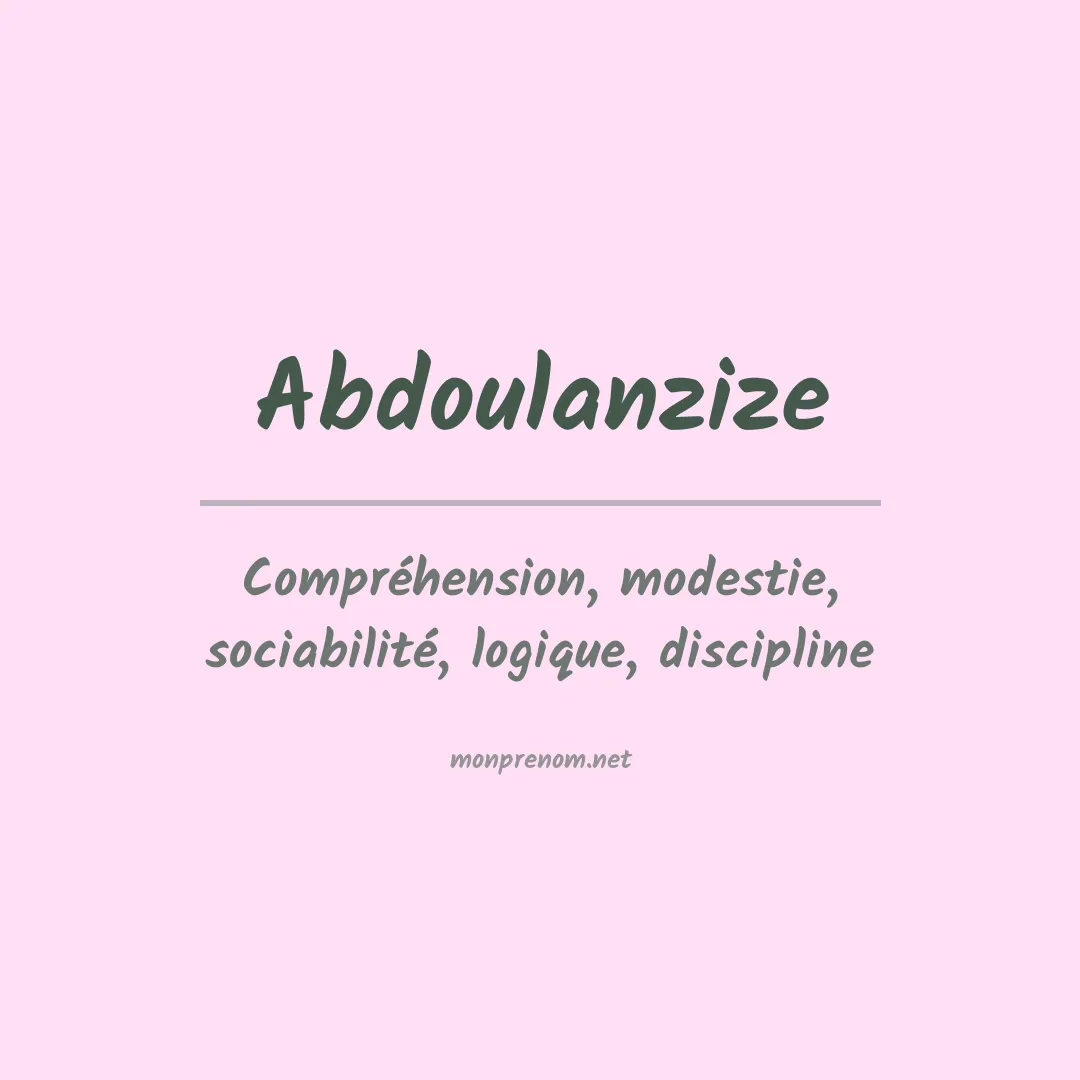 Signification du prénom Abdoulanzize