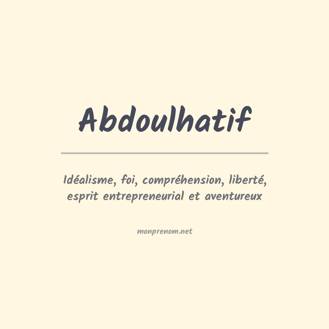 Signification du prénom Abdoulhatif