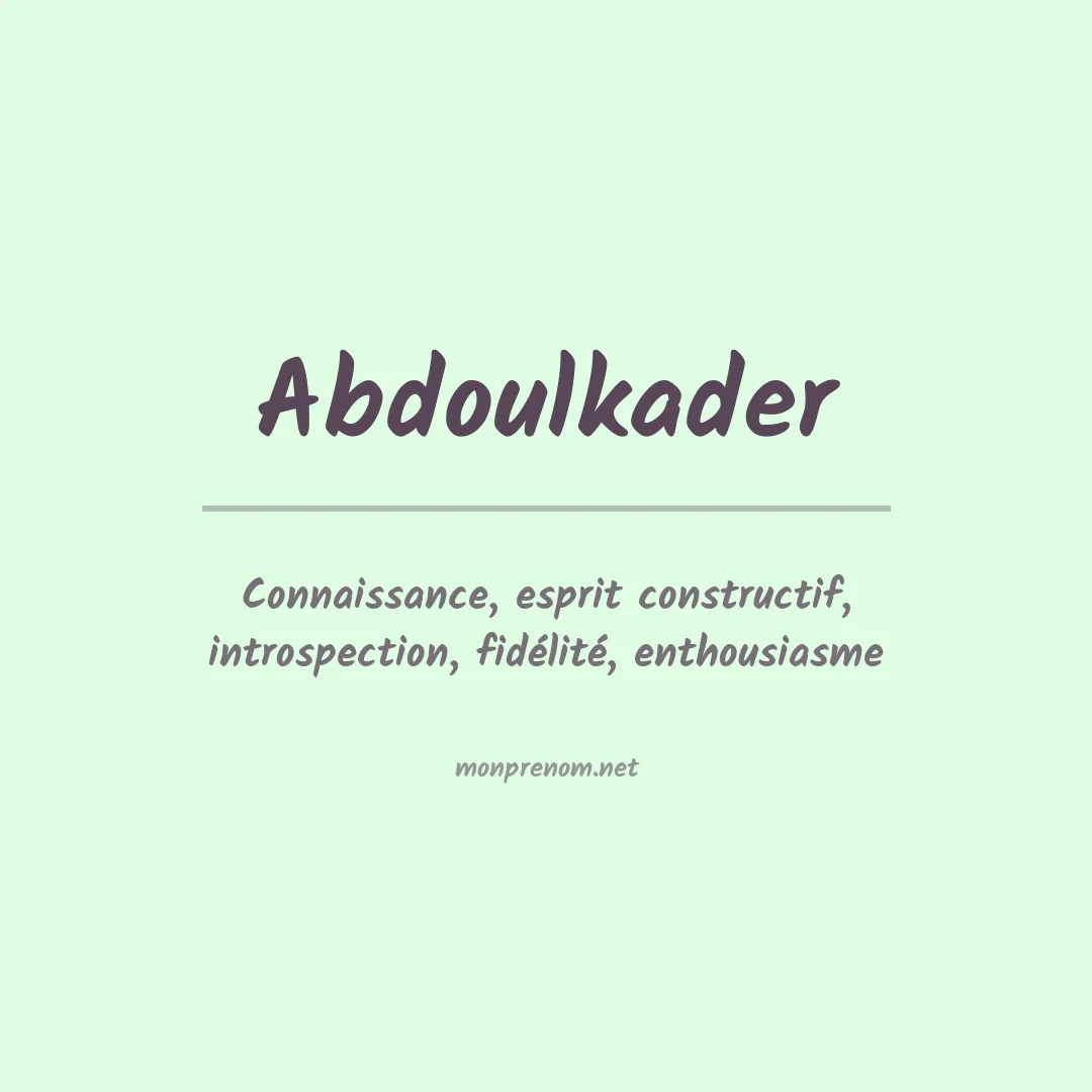 Signification du prénom Abdoulkader