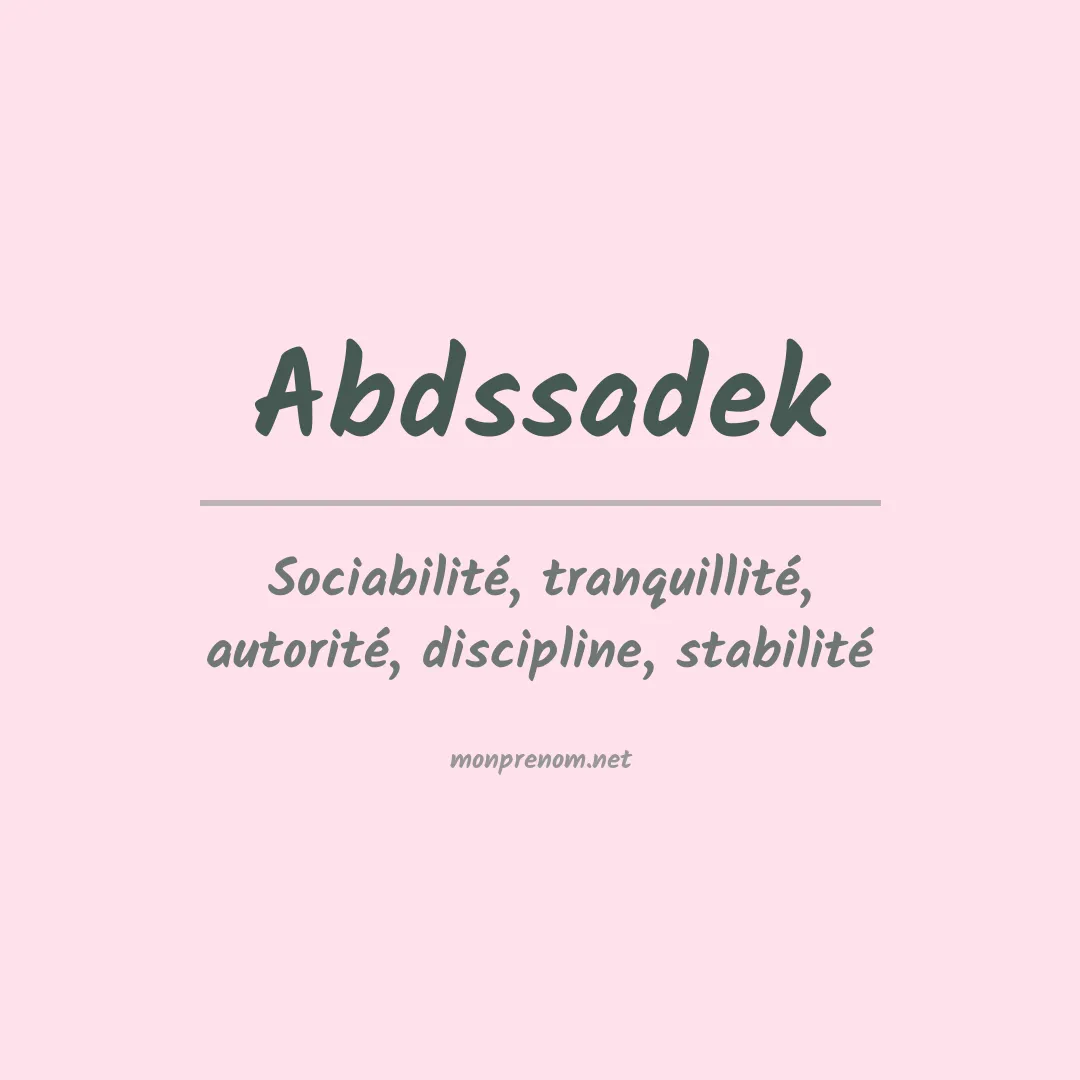 Signification du prénom Abdssadek