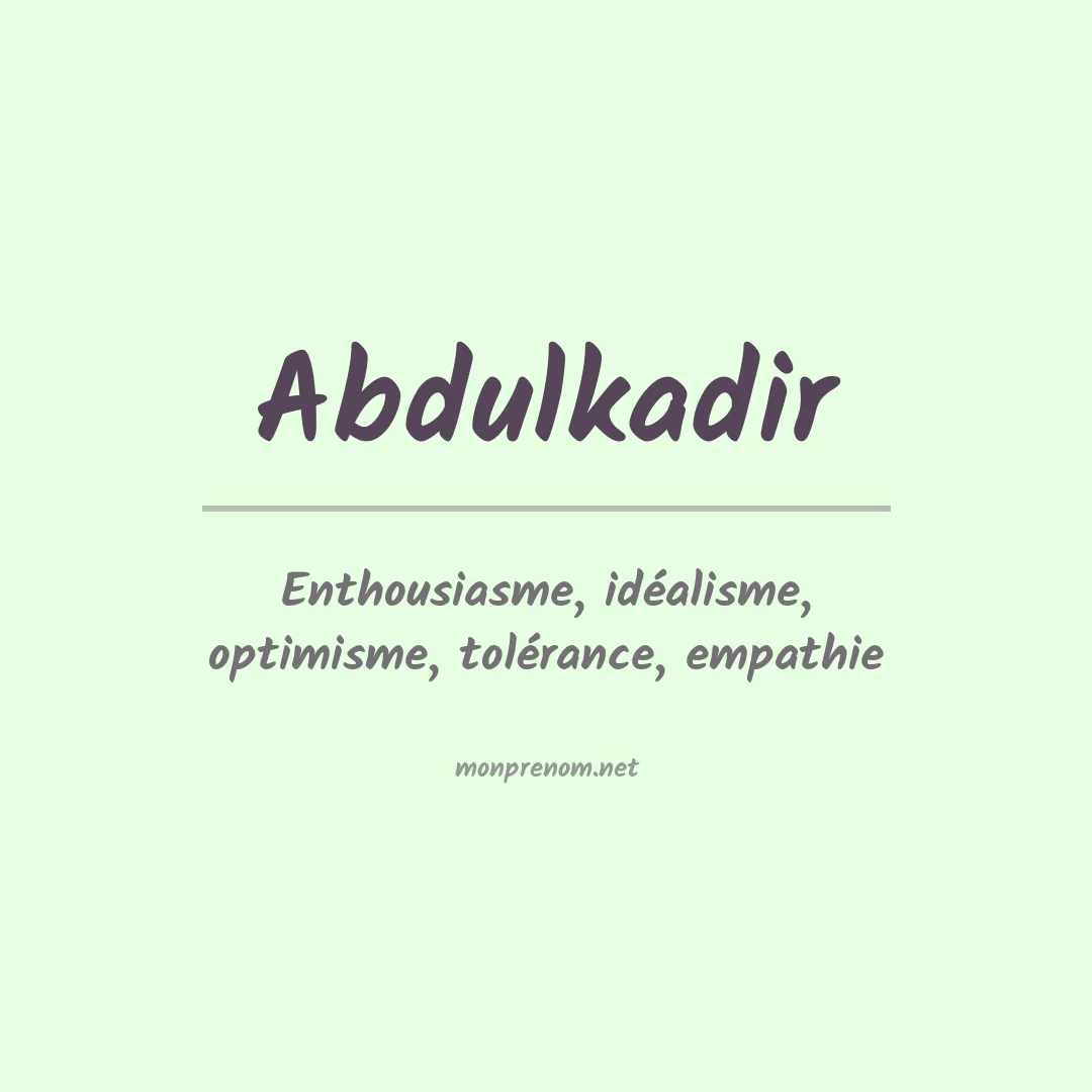 Signification du prénom Abdulkadir