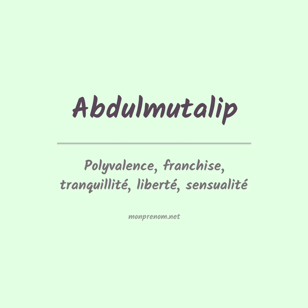 Signification du prénom Abdulmutalip