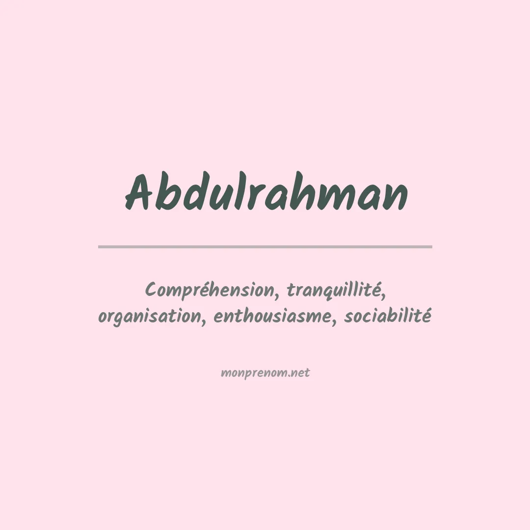 Signification du prénom Abdulrahman