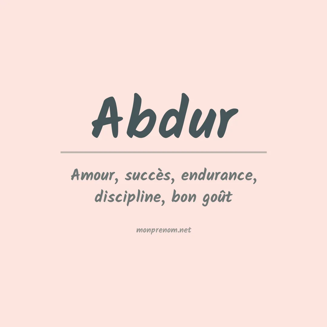Signification du prénom Abdur