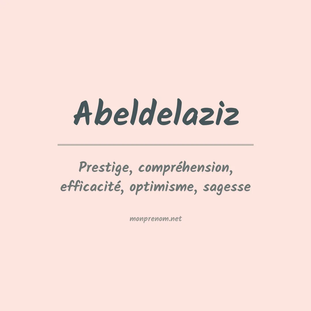 Signification du prénom Abeldelaziz