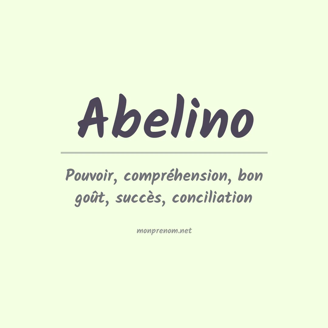 Signification du prénom Abelino