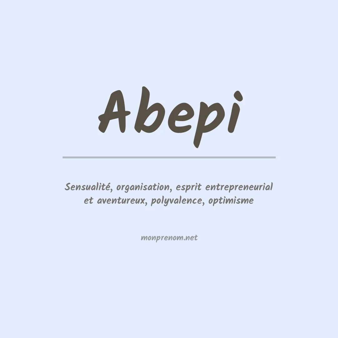 Signification du prénom Abepi