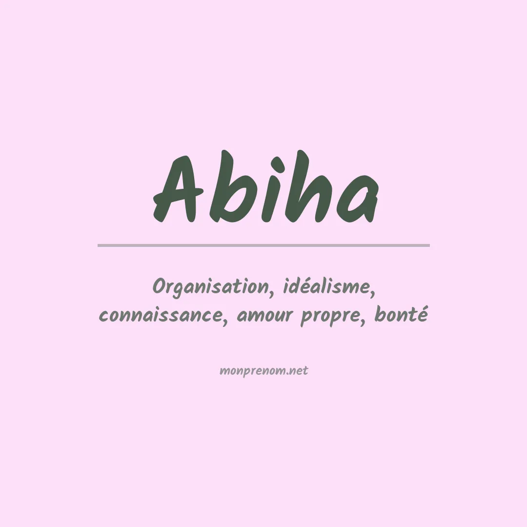 Signification du prénom Abiha