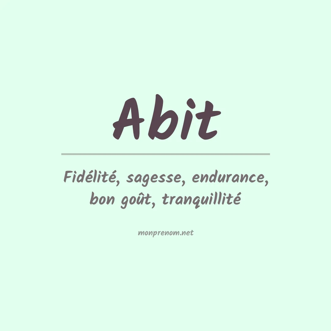 Signification du prénom Abit