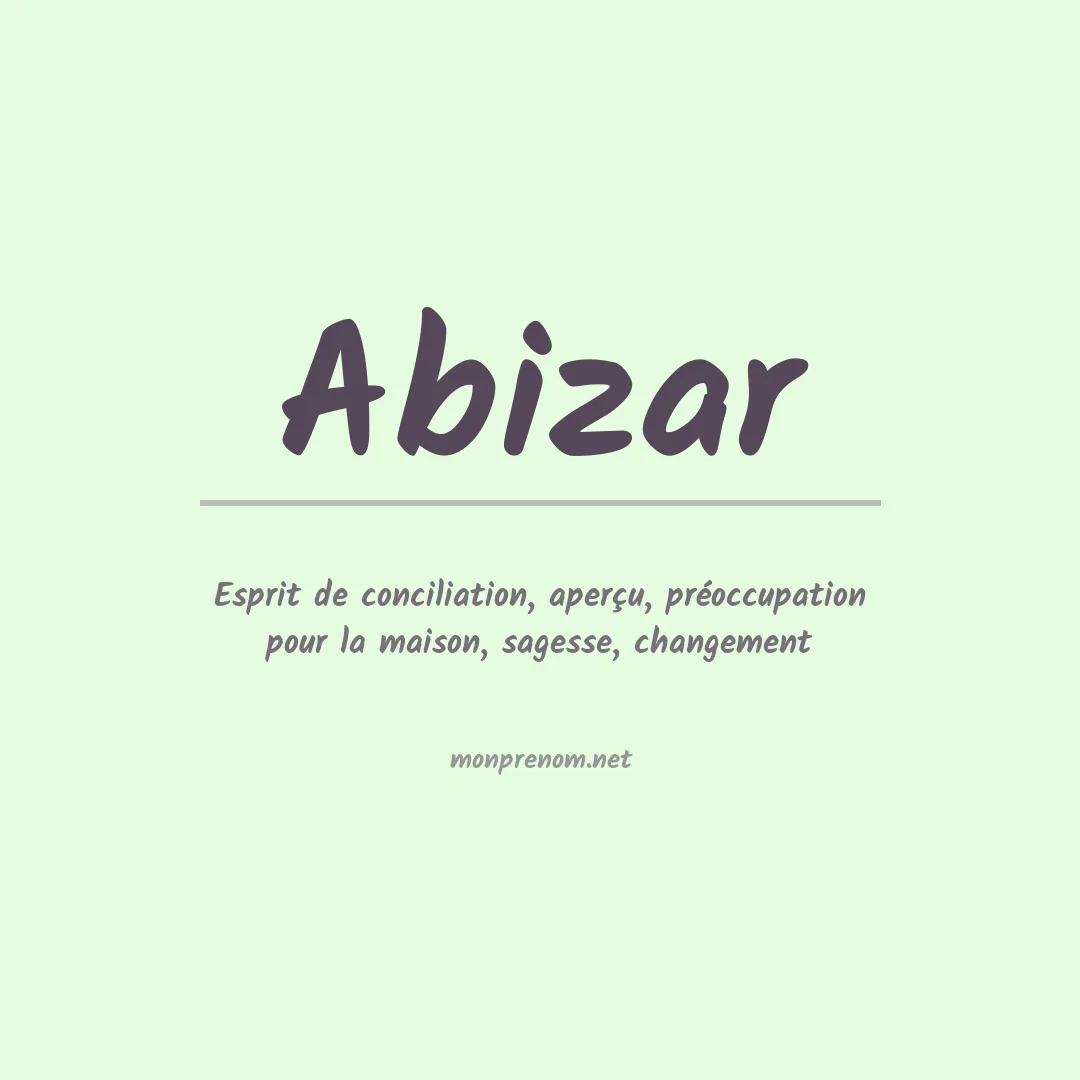 Signification du prénom Abizar