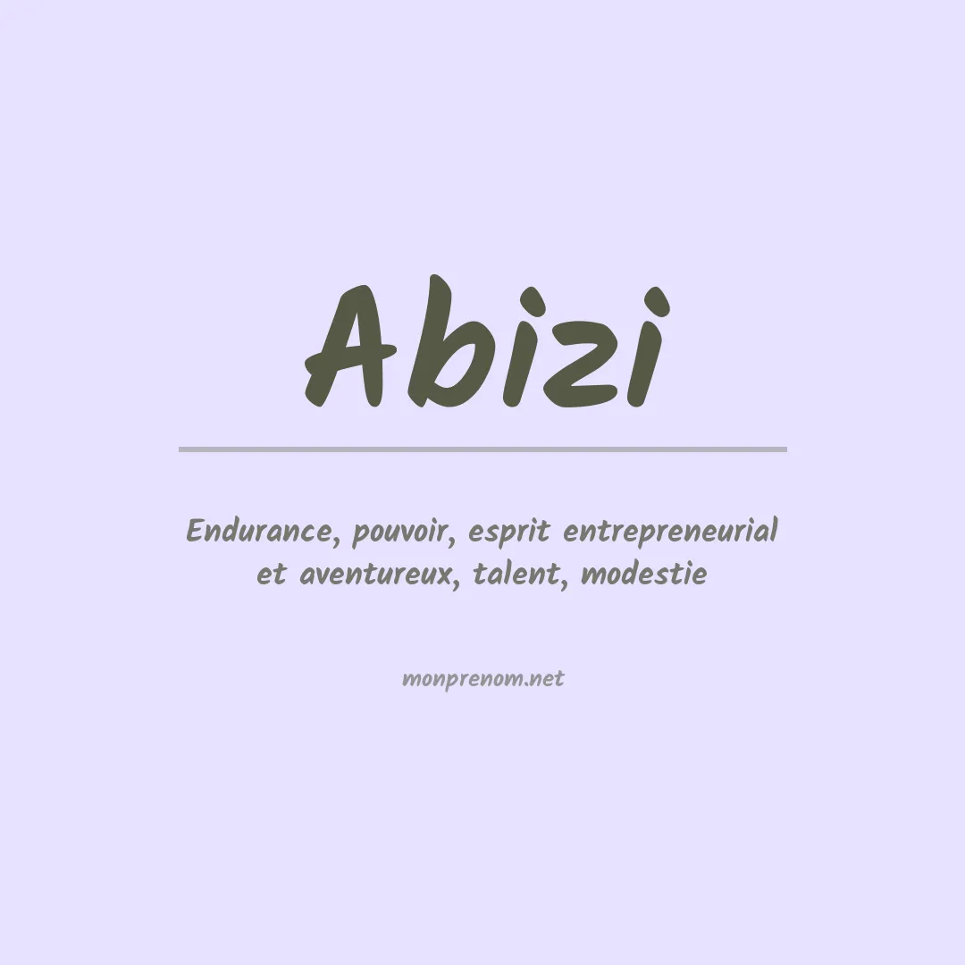 Signification du prénom Abizi