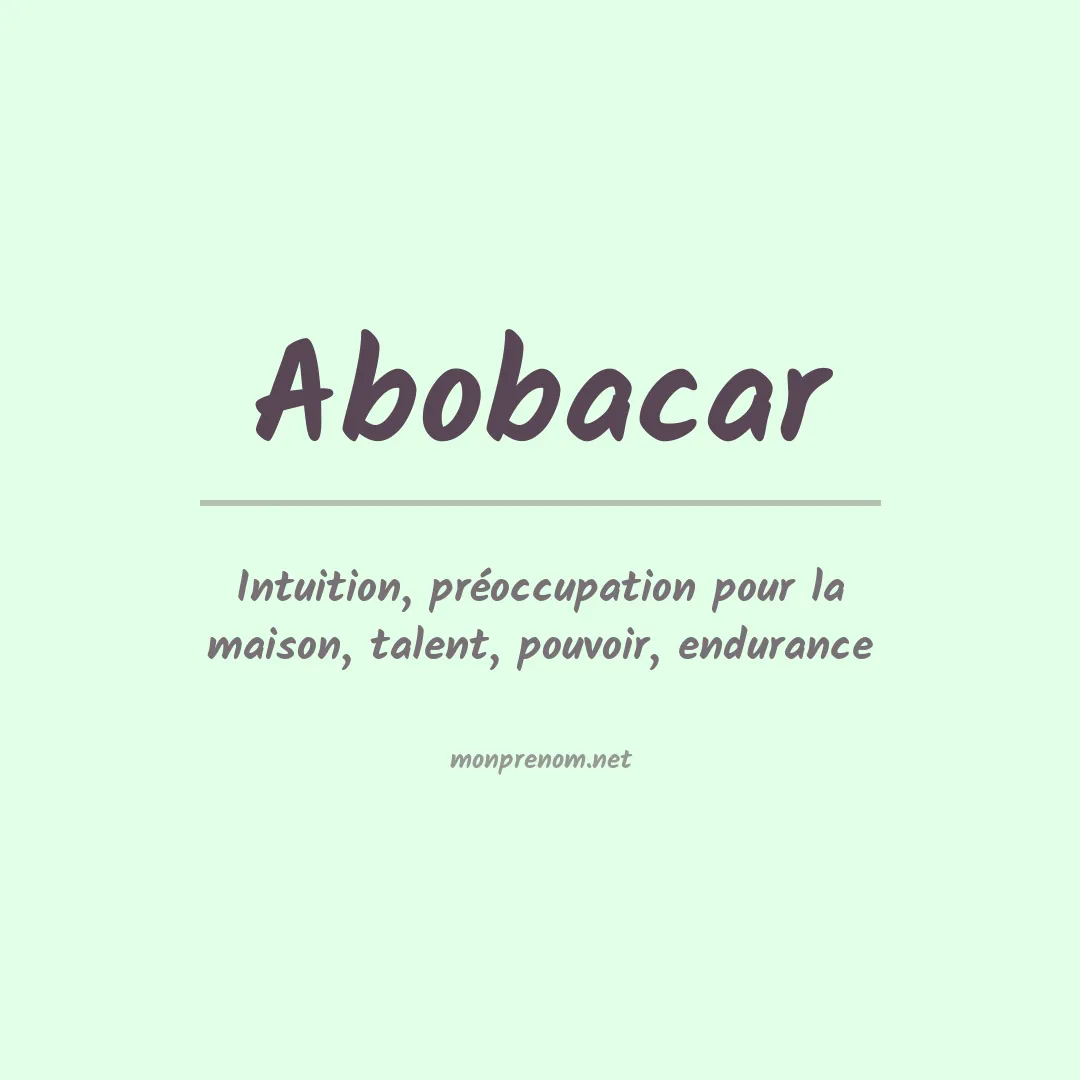 Signification du prénom Abobacar