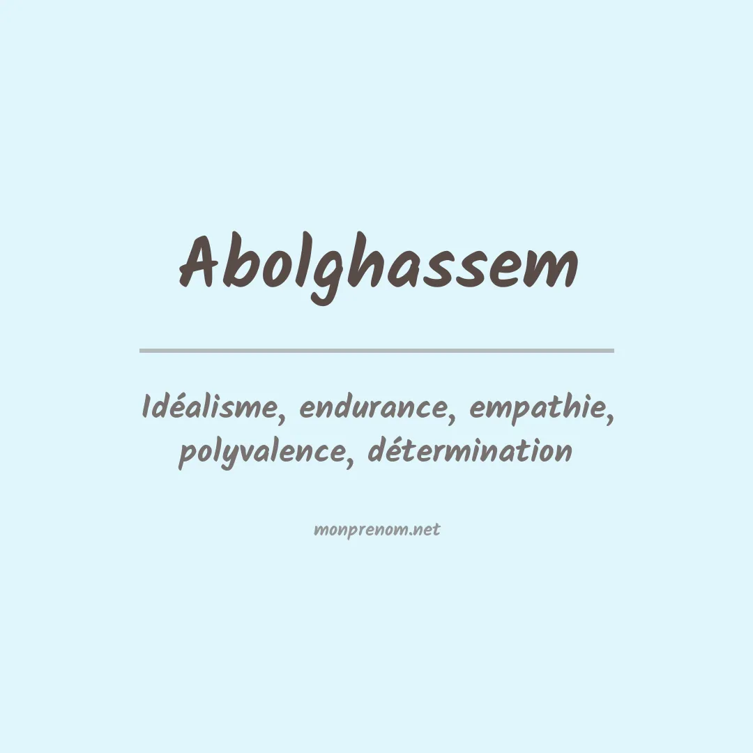 Signification du prénom Abolghassem