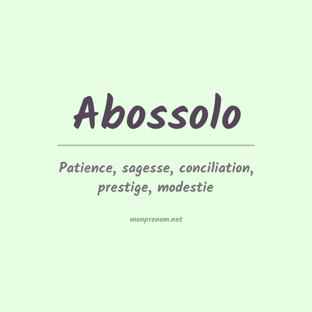 Signification du prénom Abossolo