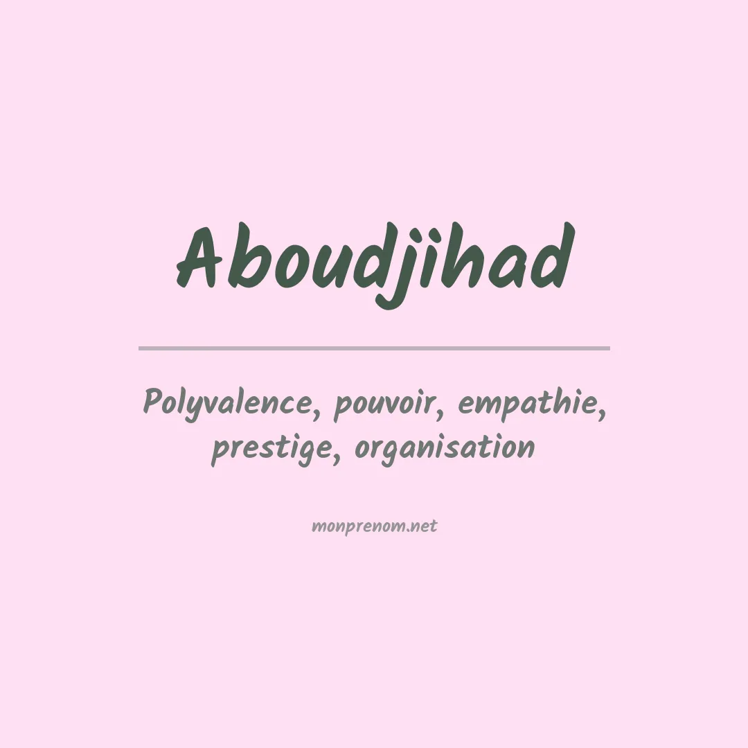 Signification du prénom Aboudjihad