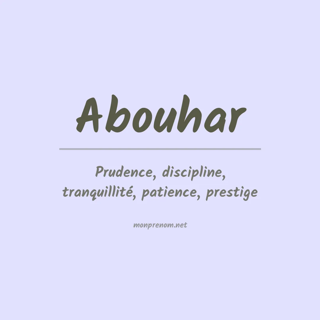 Signification du prénom Abouhar