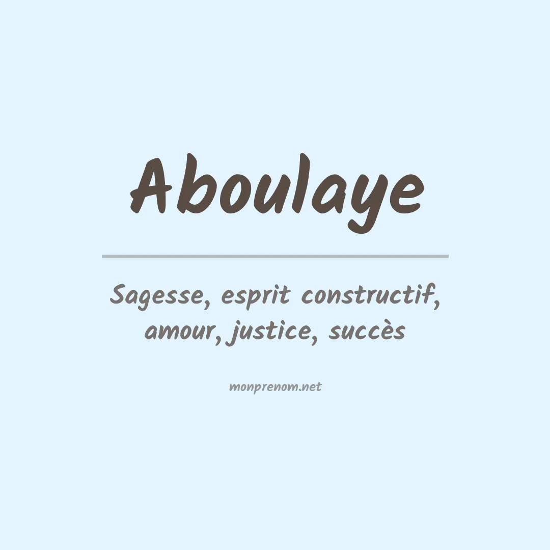 Signification du prénom Aboulaye