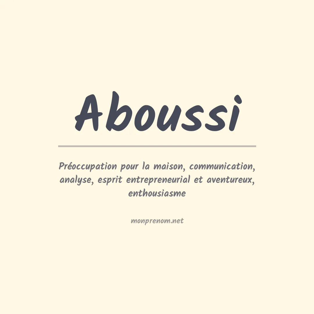 Signification du prénom Aboussi