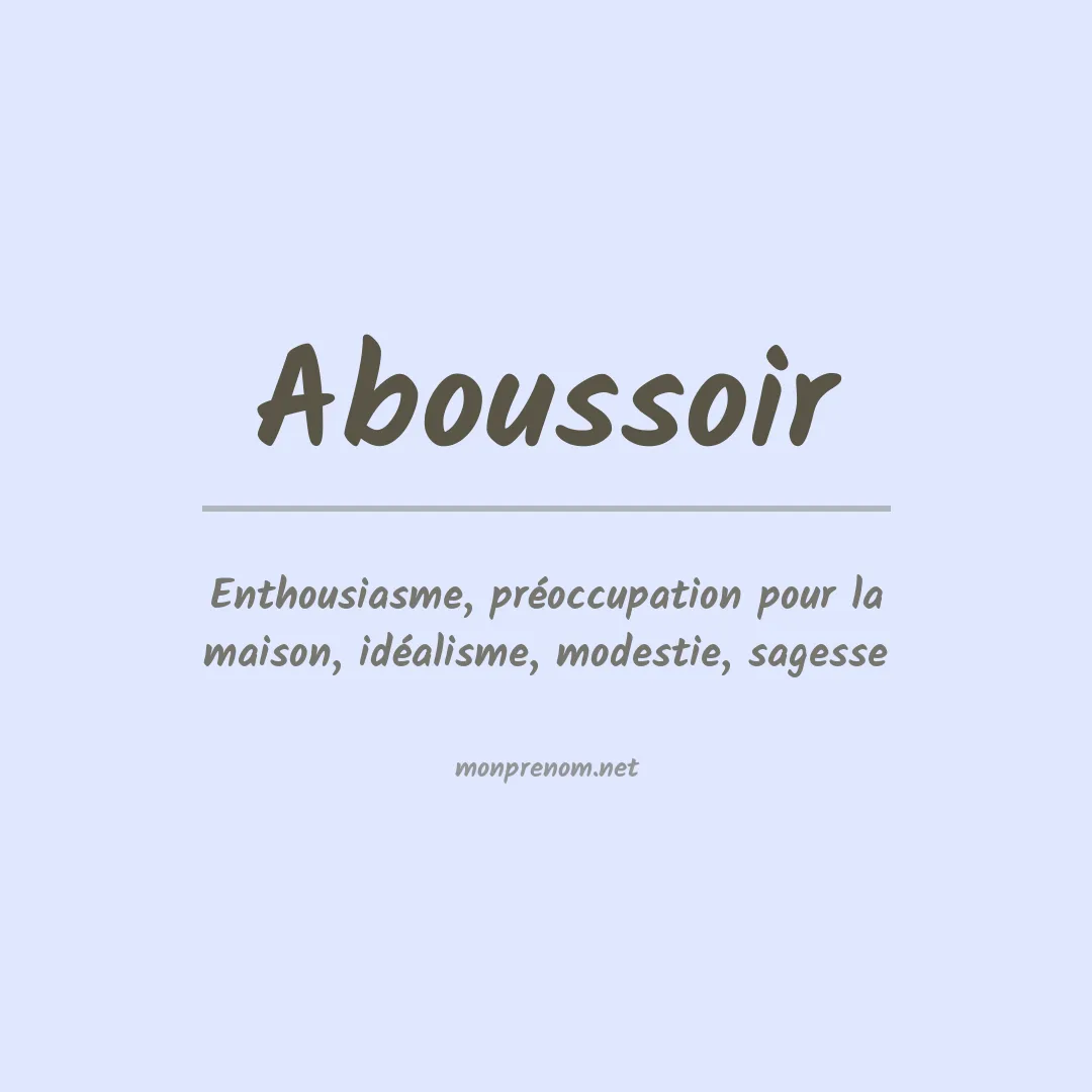 Signification du prénom Aboussoir