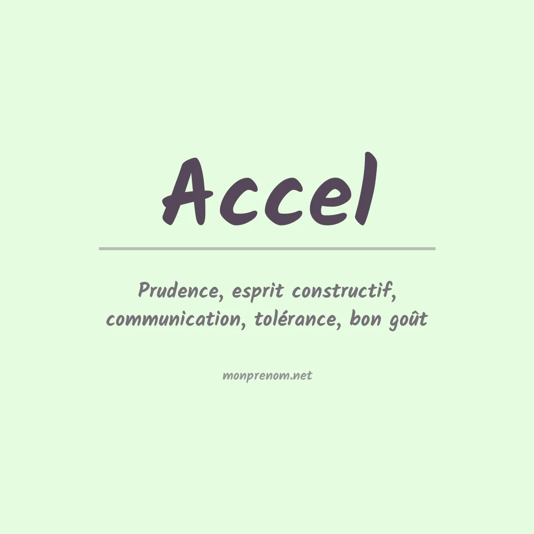 Signification du prénom Accel