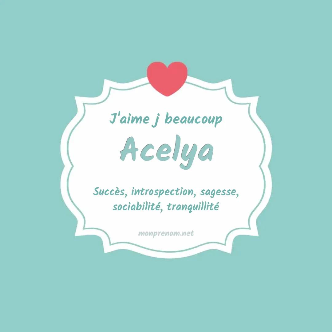 J'aime beaucoup Acelya