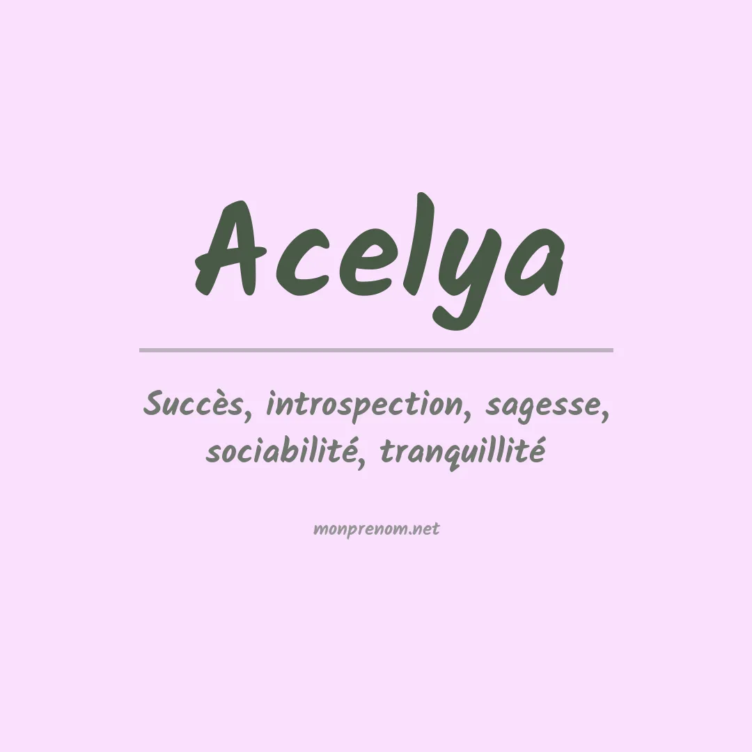 Signification du prénom Acelya