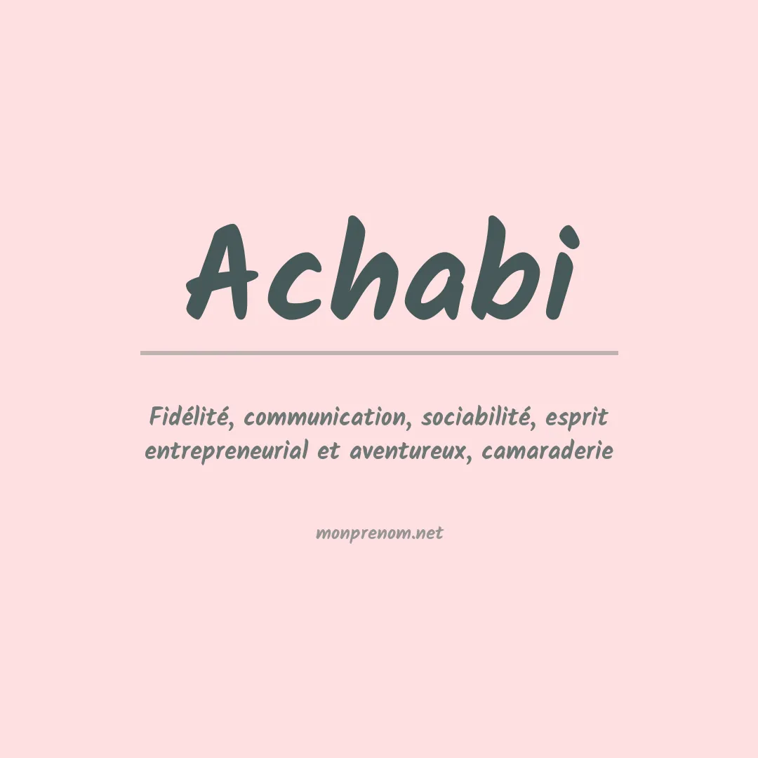 Signification du prénom Achabi