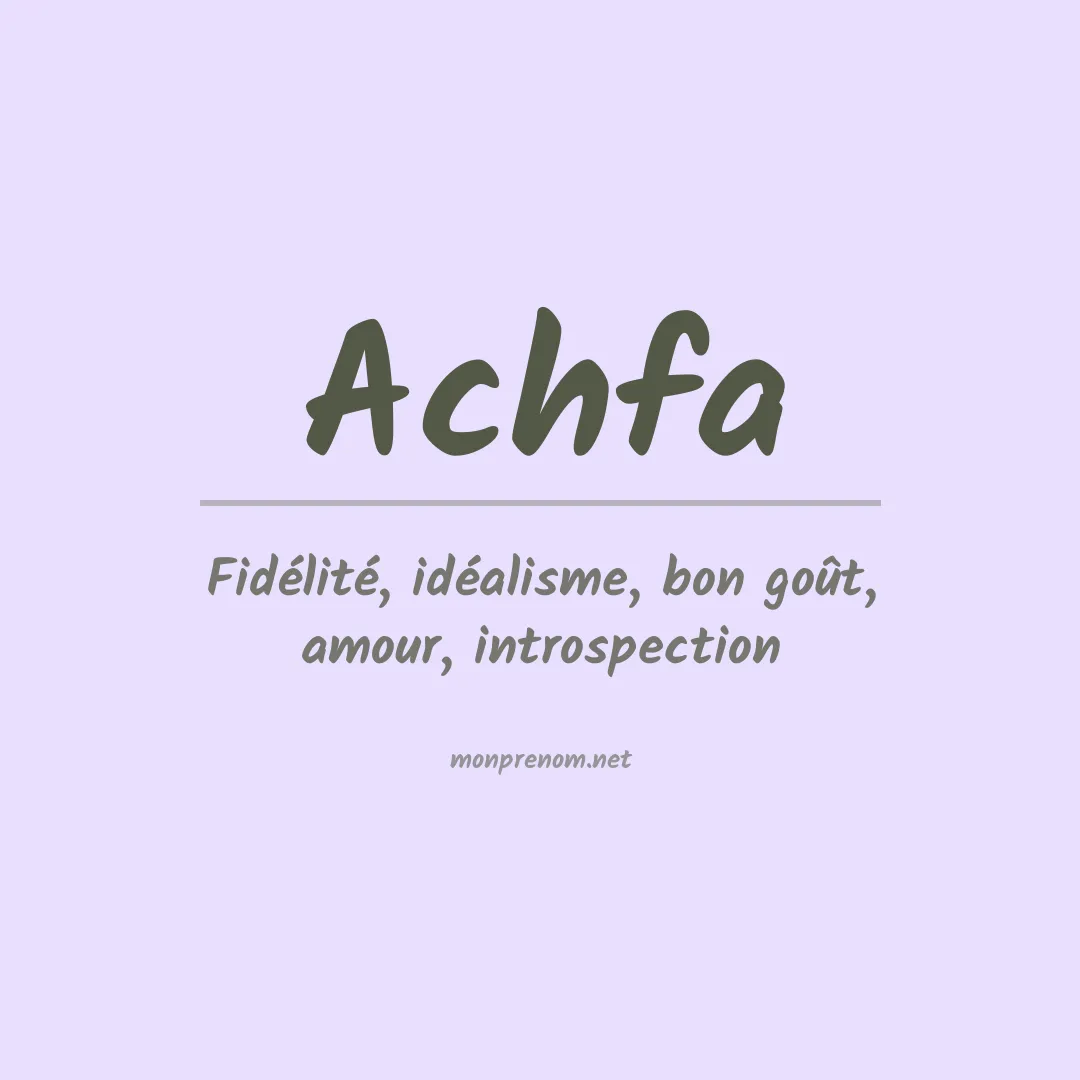 Signification du prénom Achfa