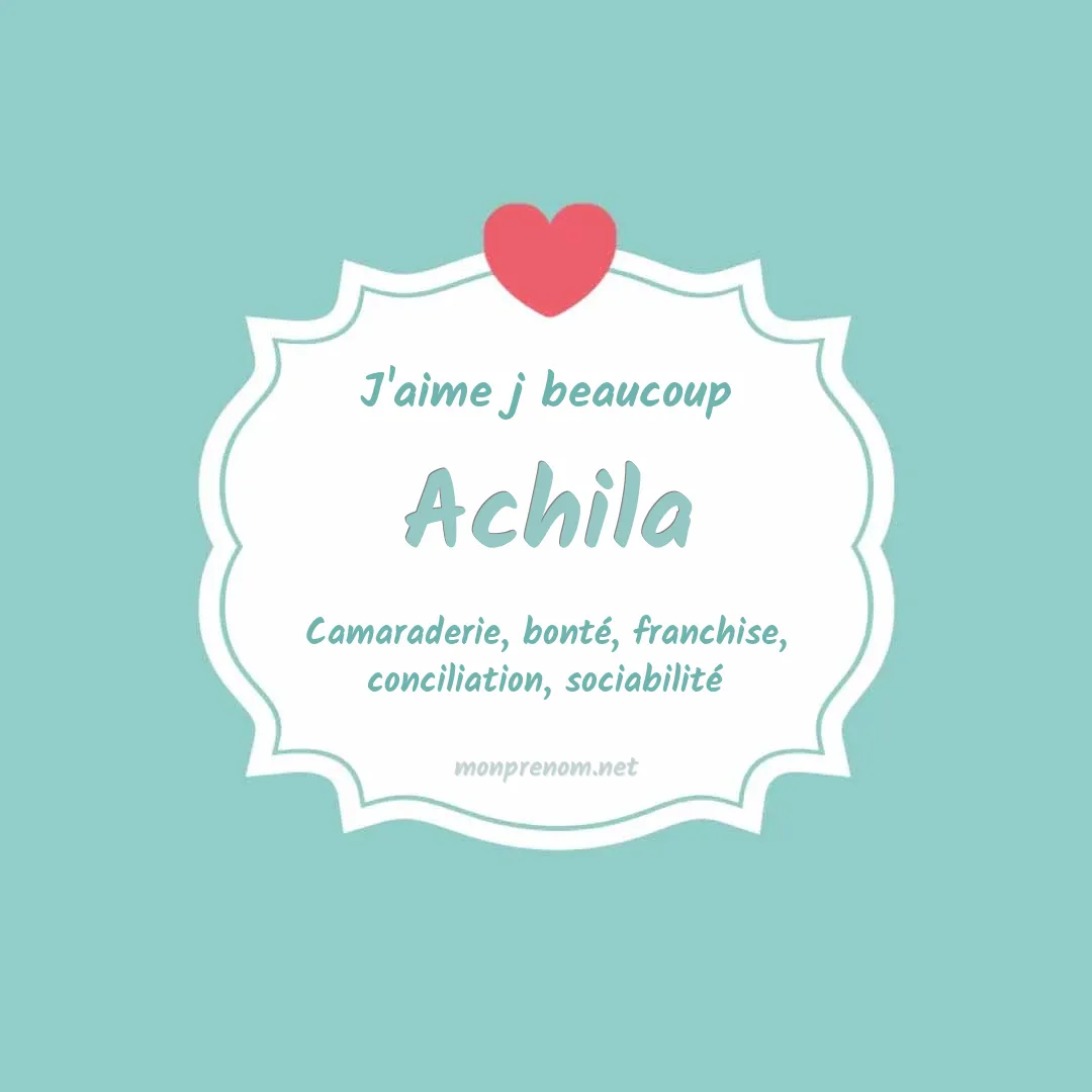 J'aime beaucoup Achila