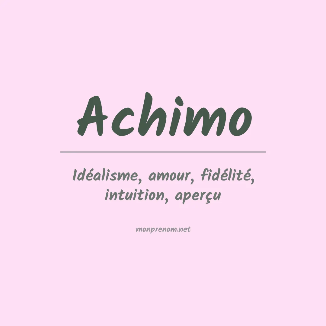 Signification du prénom Achimo