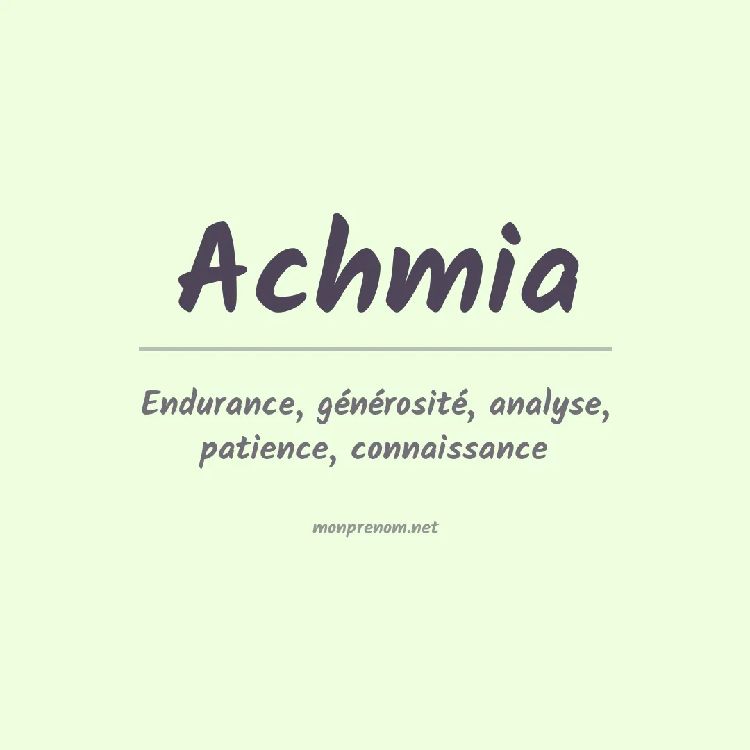 Signification du prénom Achmia