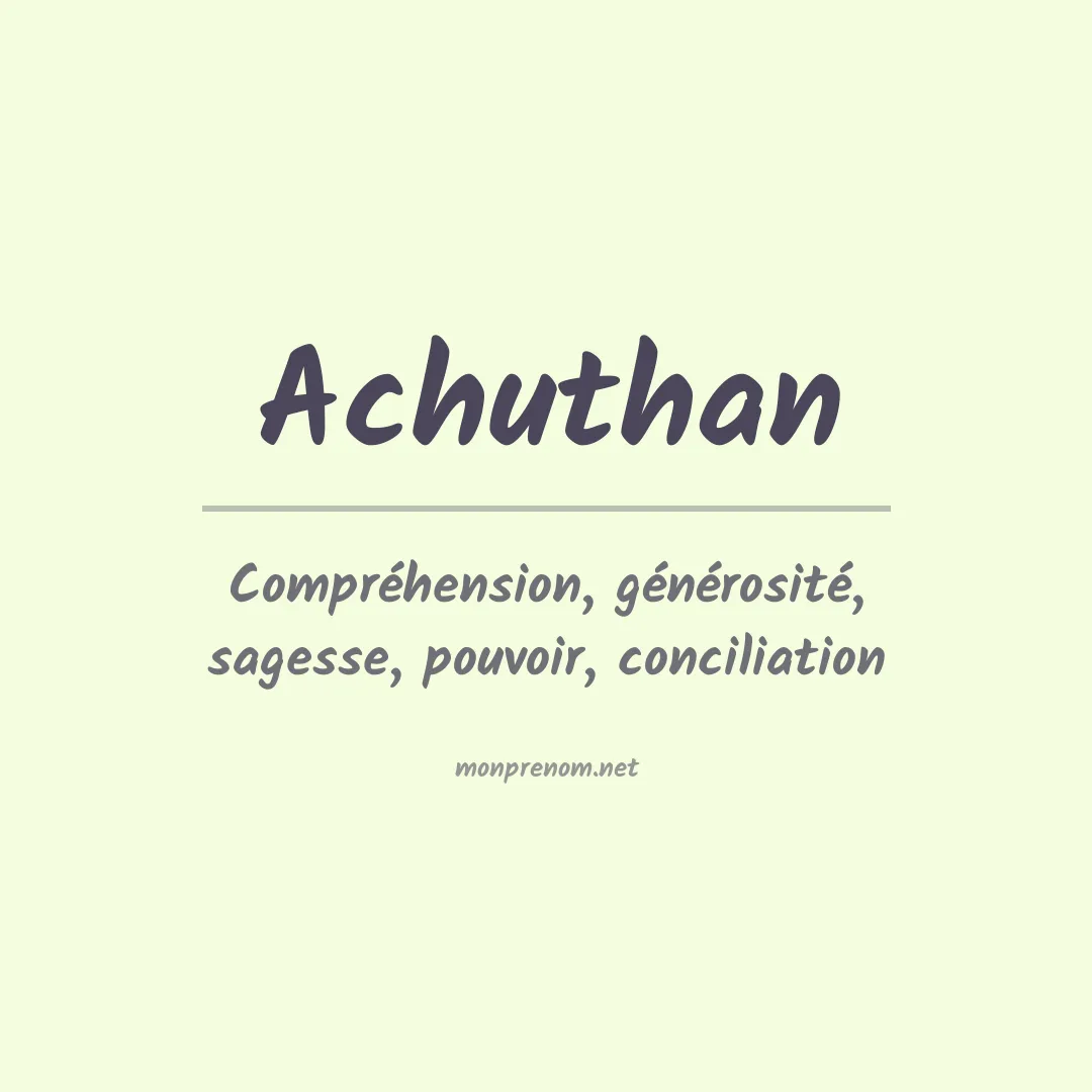 Signification du prénom Achuthan