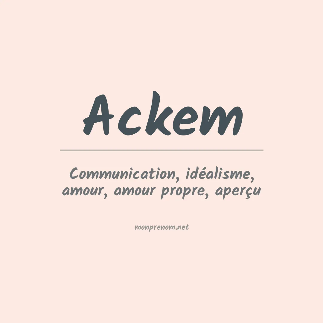 Signification du prénom Ackem