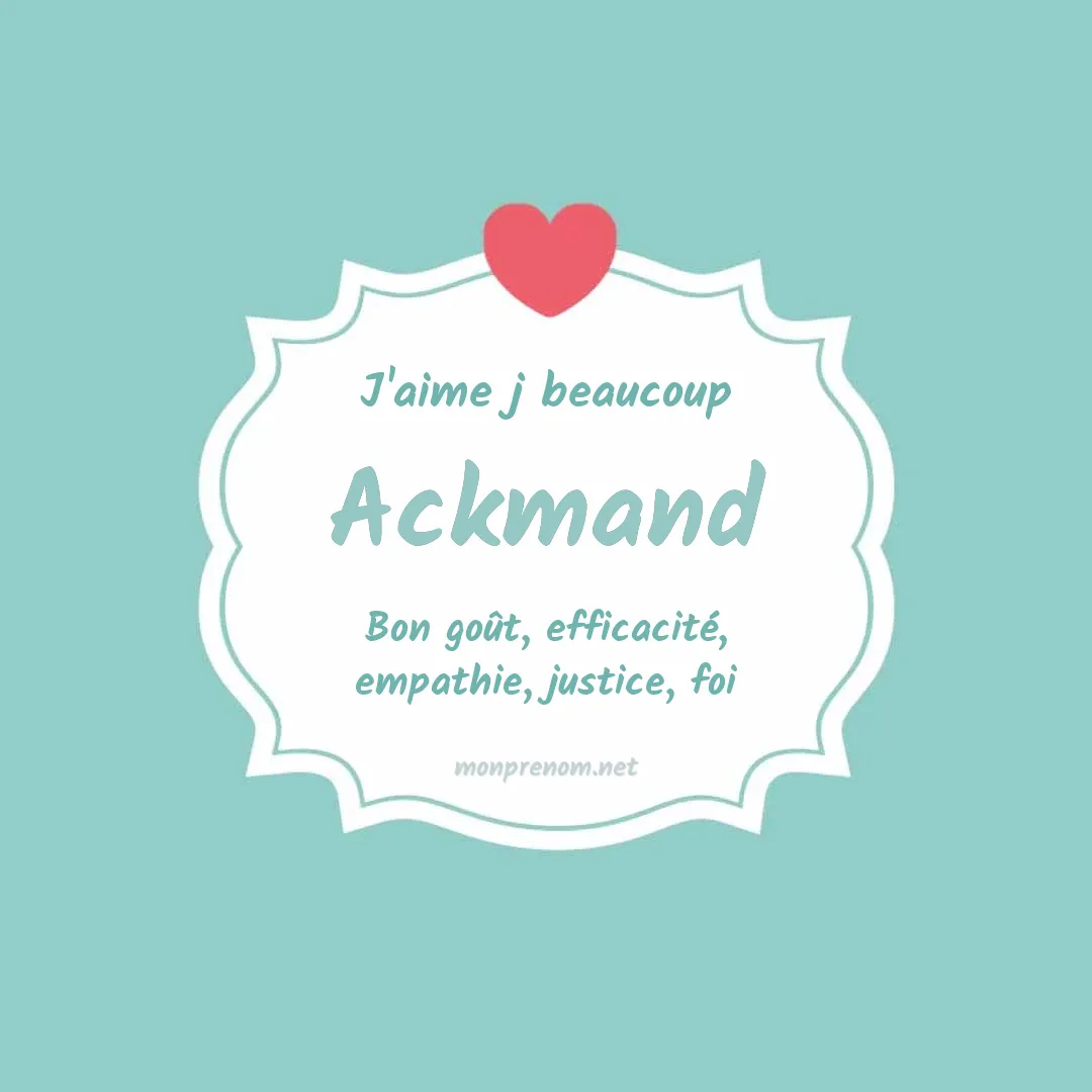 J'aime beaucoup Ackmand