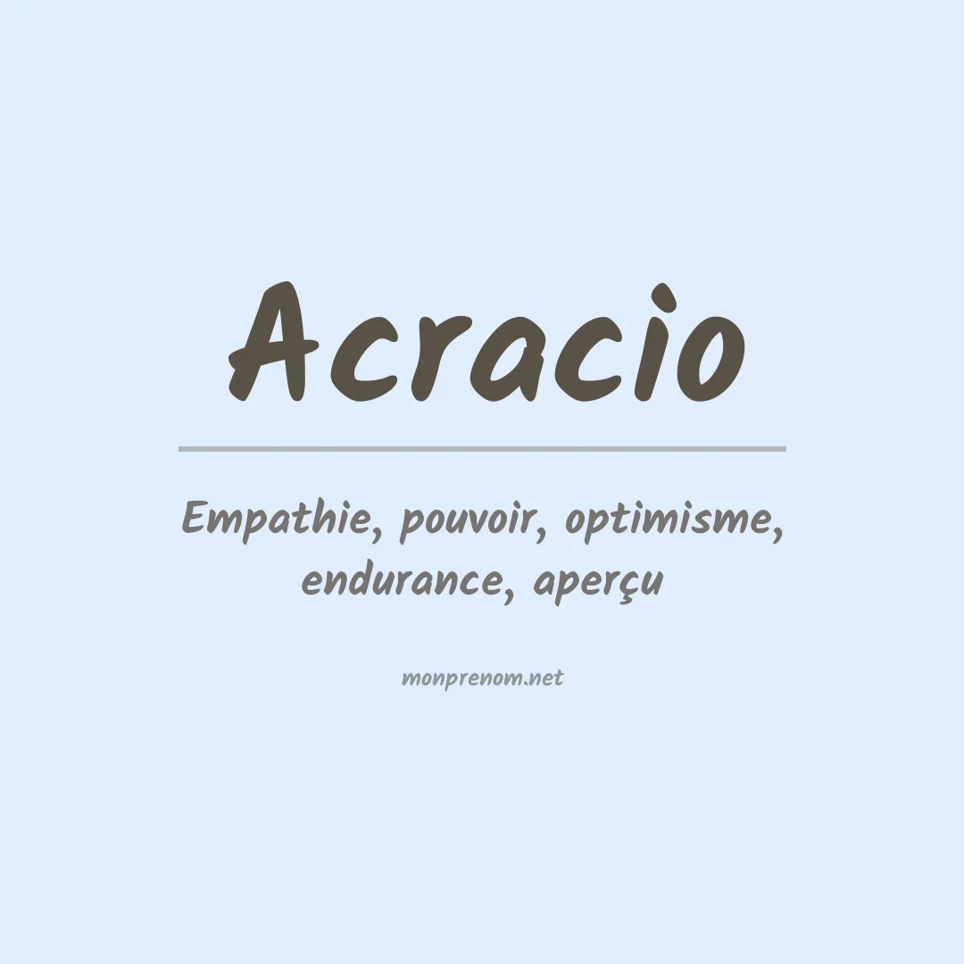 Signification du prénom Acracio