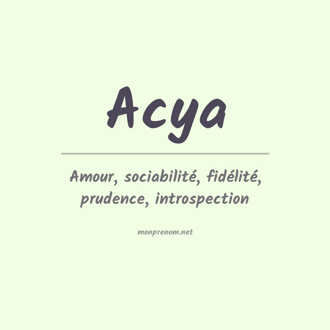Signification du prénom Acya