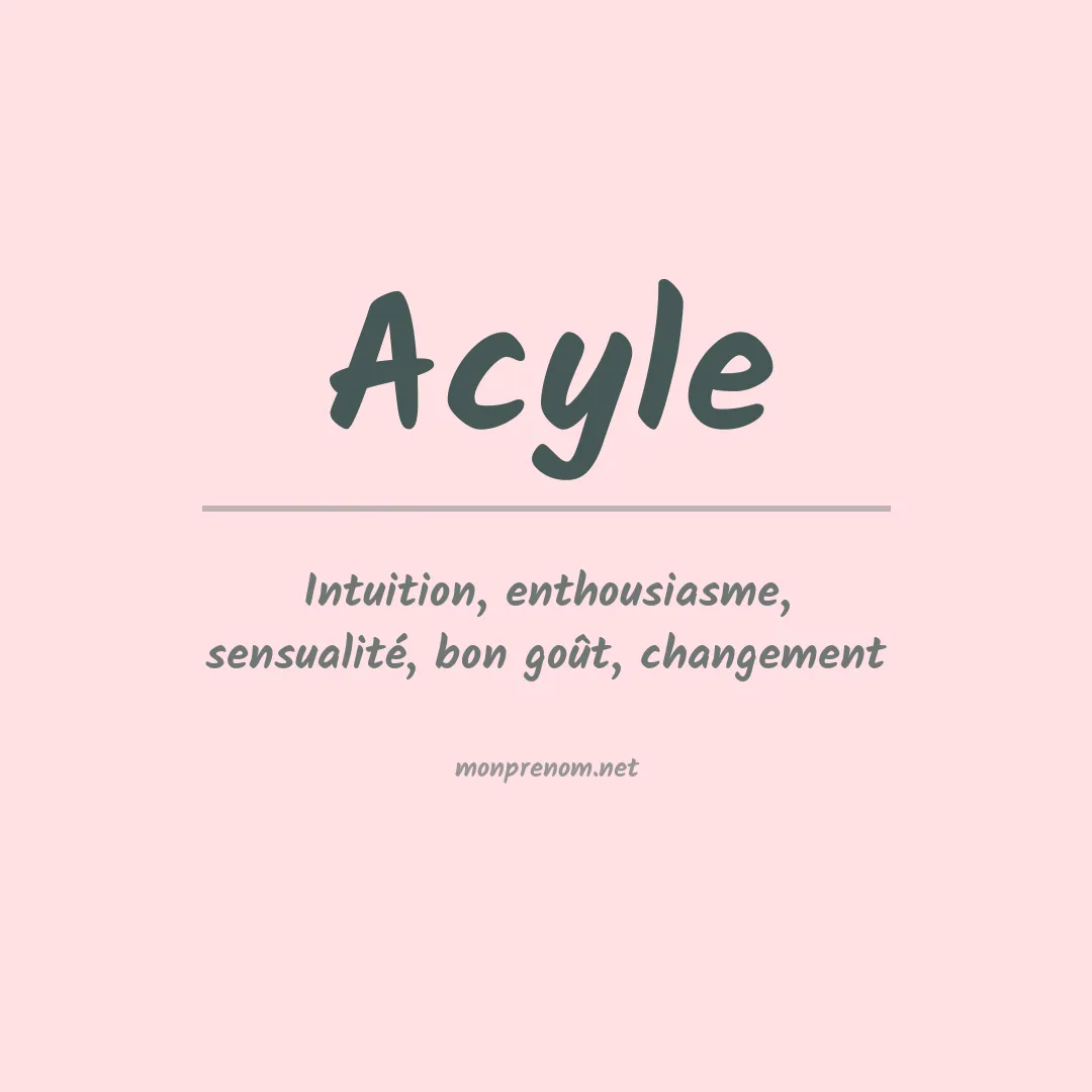 Signification du prénom Acyle