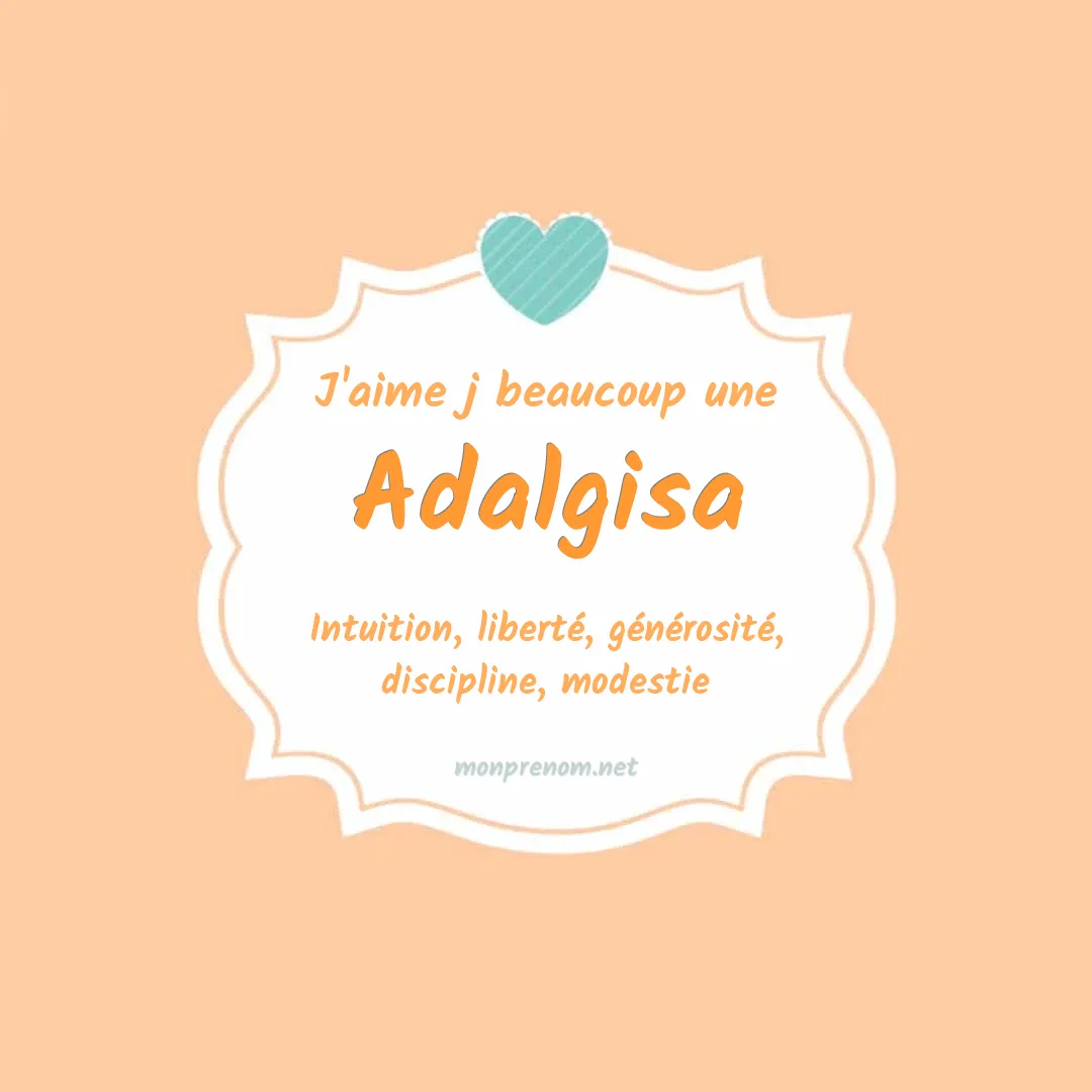 J'aime beaucoup Adalgisa