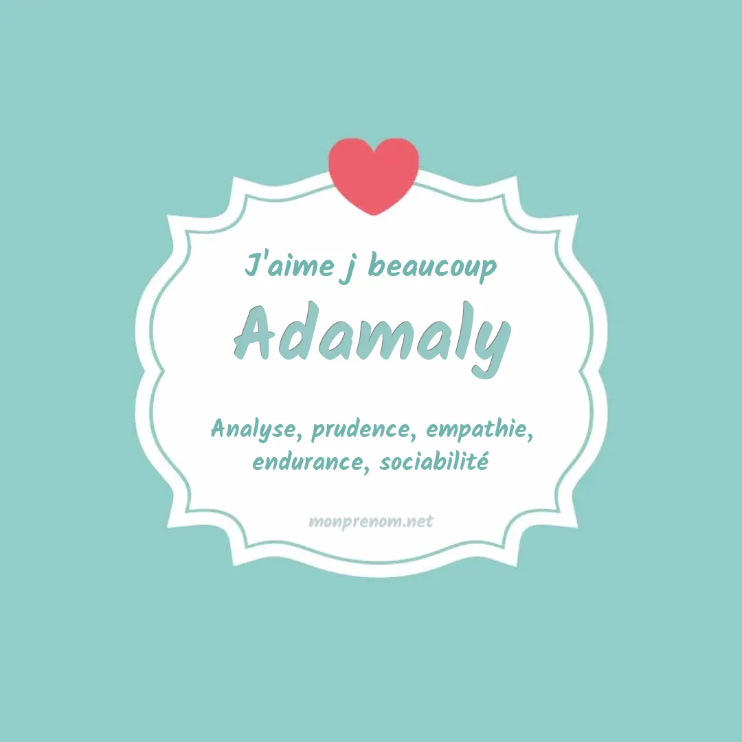 J'aime beaucoup Adamaly