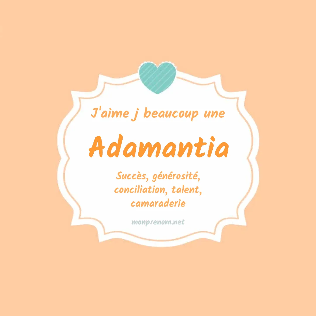 J'aime beaucoup Adamantia