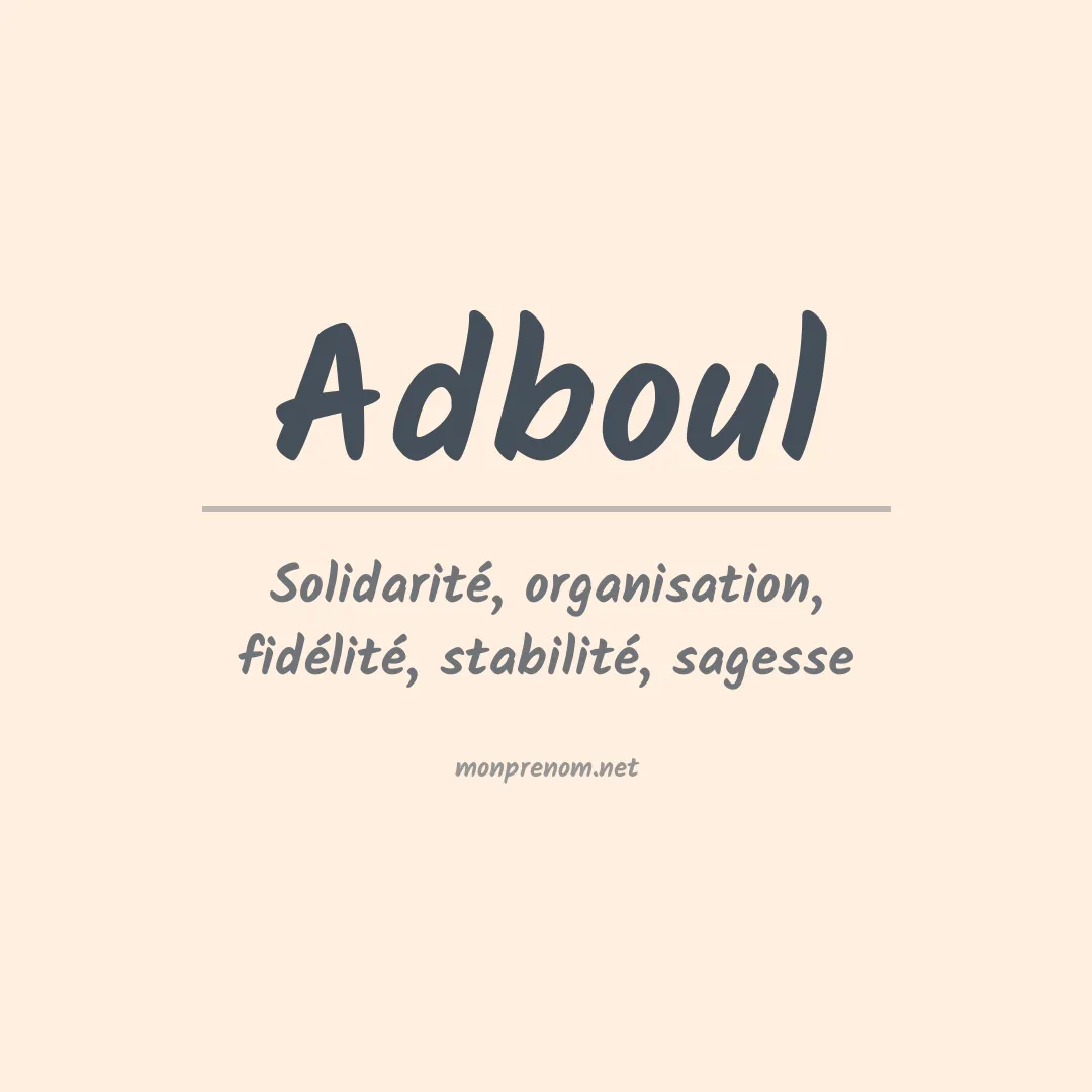 Signification du prénom Adboul