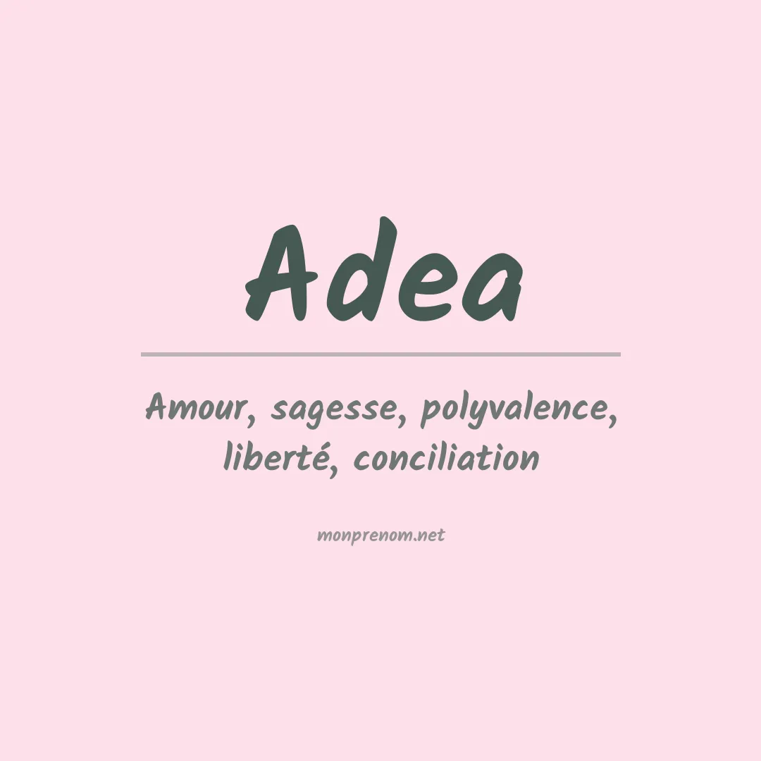 Signification du prénom Adea
