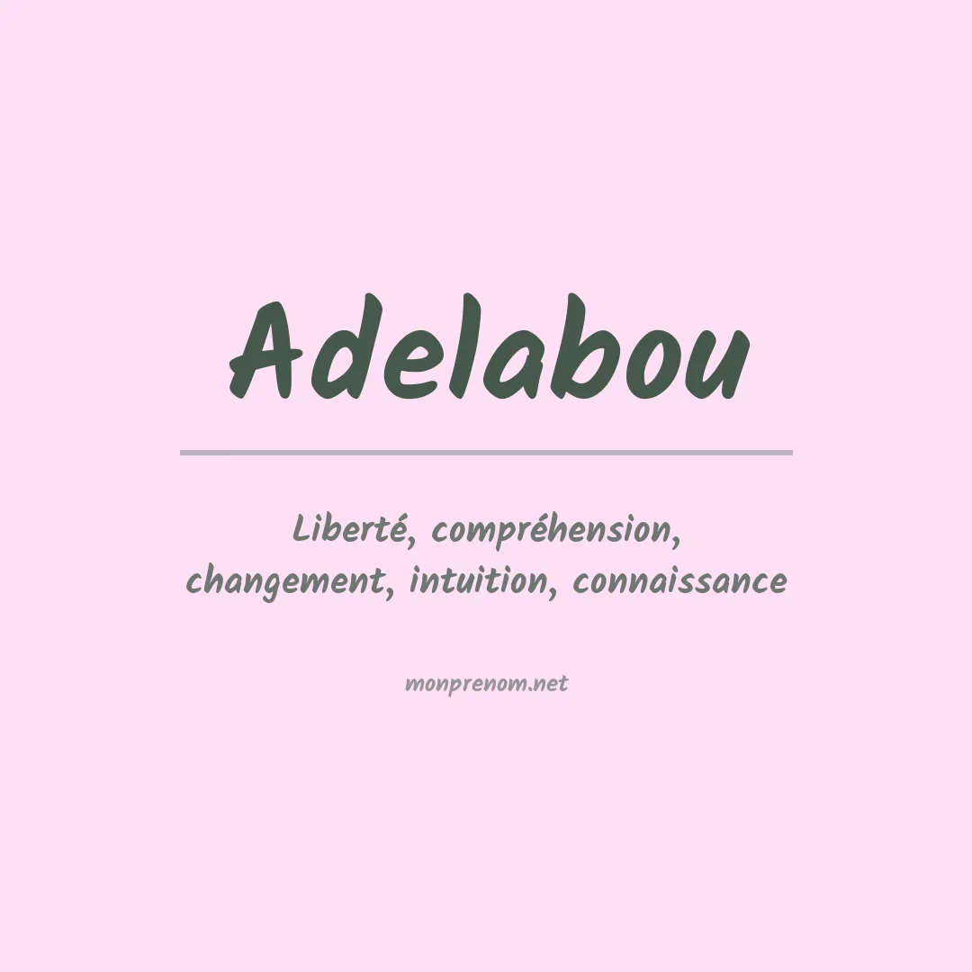 Signification du prénom Adelabou
