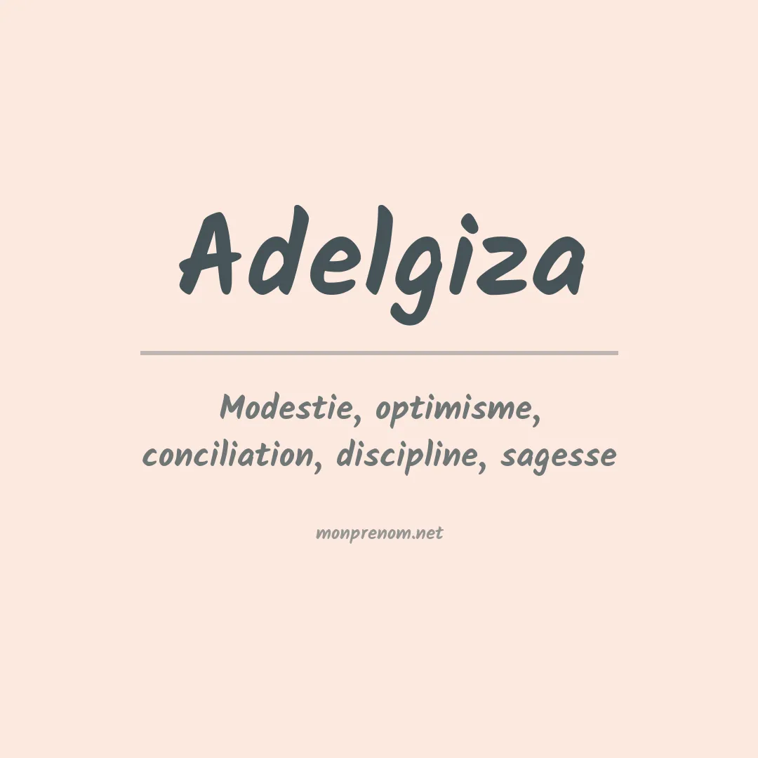 Signification du prénom Adelgiza