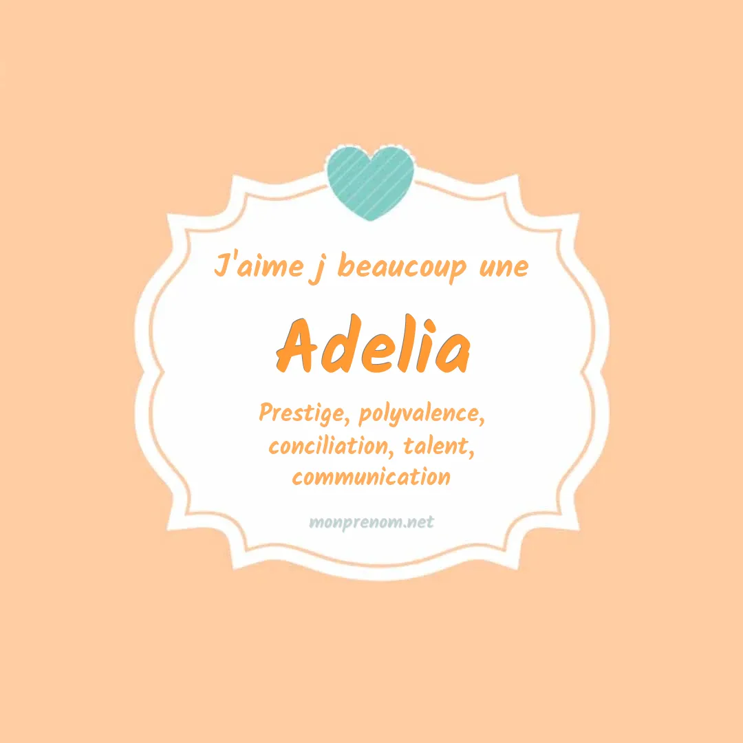 J'aime beaucoup Adelia