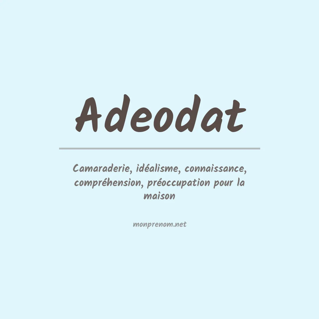 Signification du prénom Adeodat