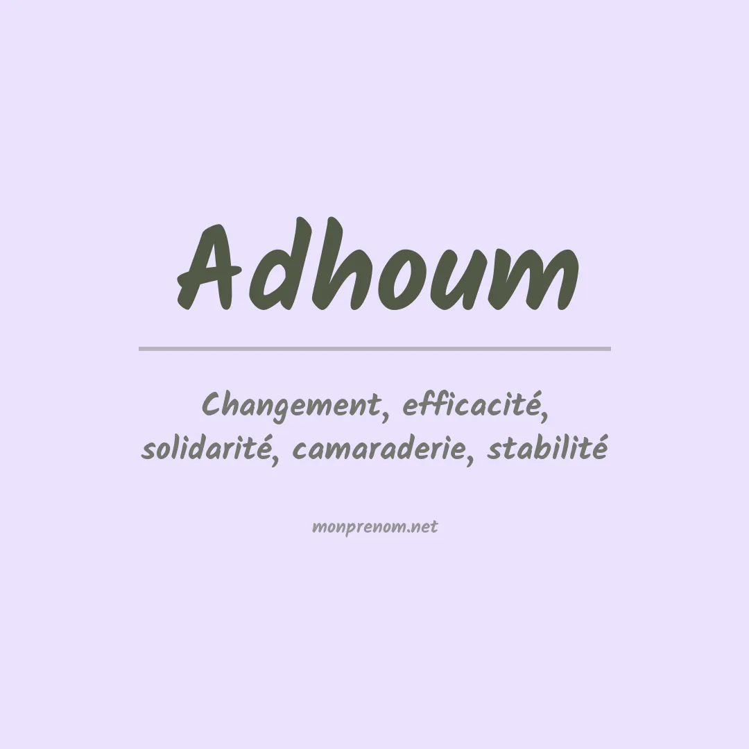 Signification du prénom Adhoum